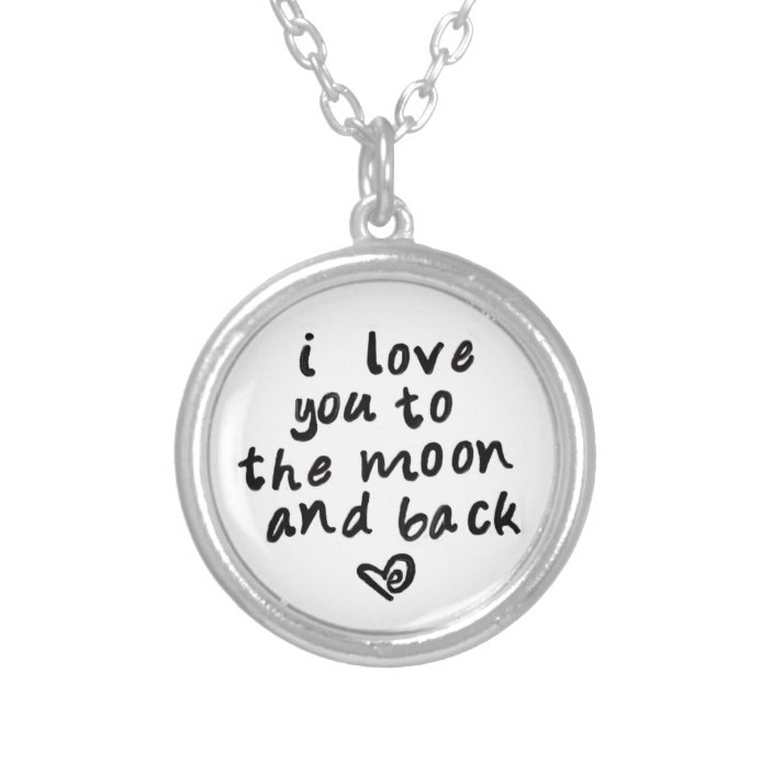 I Love You To The Moon And Back Necklace Zazzle Com