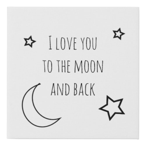 I love you to the moon and back nice typography Faux Canvas Print