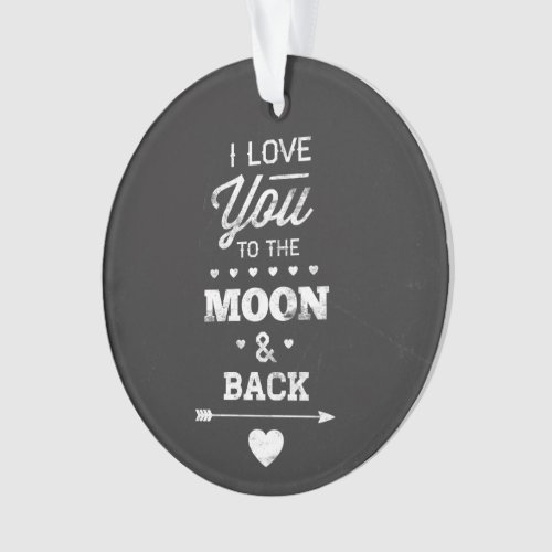 I Love You To The Moon And Back Ornament