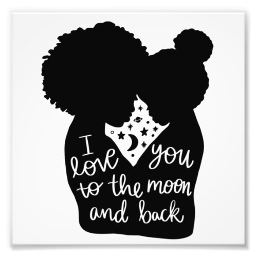 I Love You to the Moon and Back Photo Print
