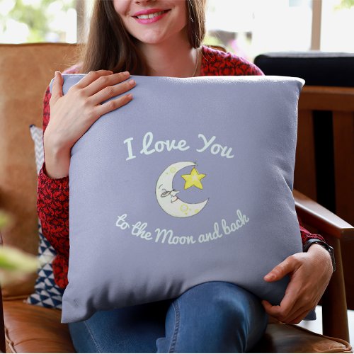 I Love You to the Moon and Back Pillow