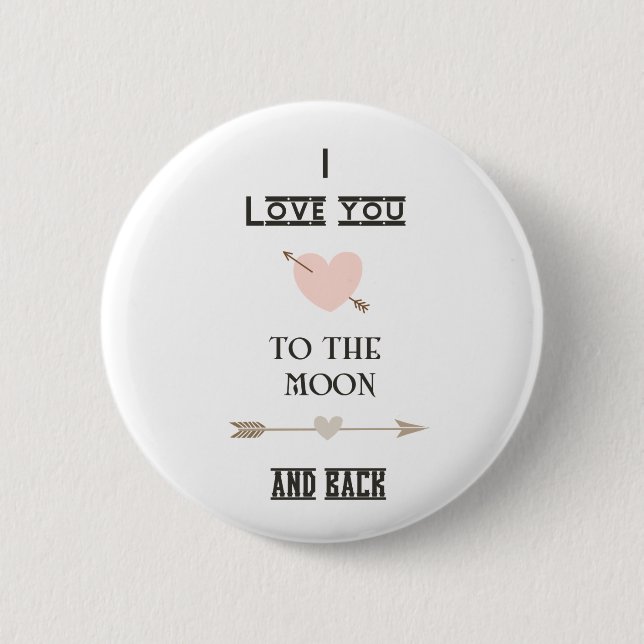 I love you to the moon and back pinback button (Front)