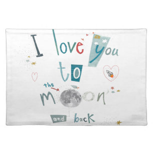 I love you to the moon and back placemat
