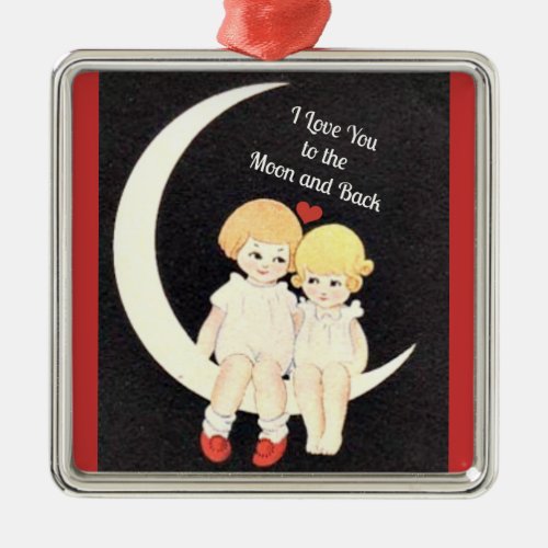 I Love You to the Moon and Back popular design Metal Ornament