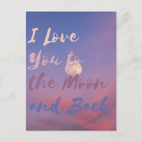 I Love You to the Moon and Back Postcard