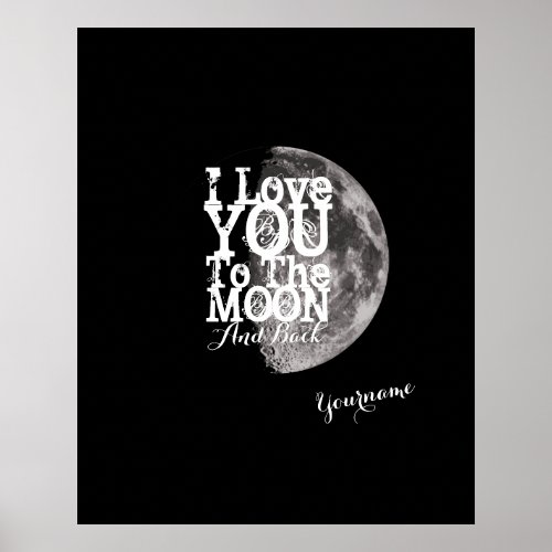 I Love You To The Moon And Back Poster