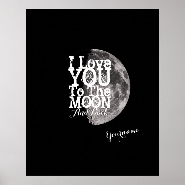 I Love You To The Moon And Back Poster (Front)