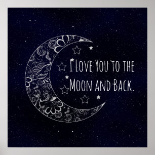 I Love You To The Moon and Back Poster