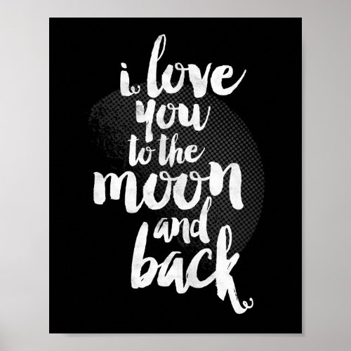 I Love You to the Moon and Back Poster
