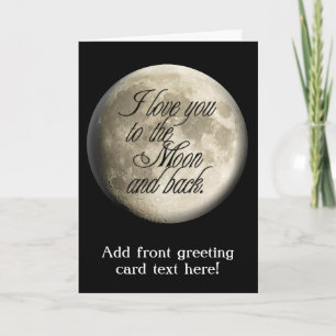 I Love You to the Moon and Back Realistic Lunar Card