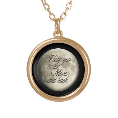 I Love You to the Moon and Back Realistic Lunar Gold Plated Necklace