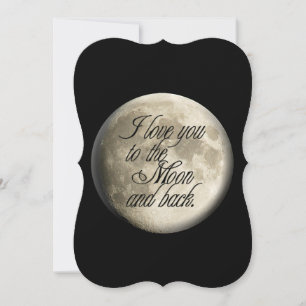 I Love You to the Moon and Back Realistic Lunar Invitation