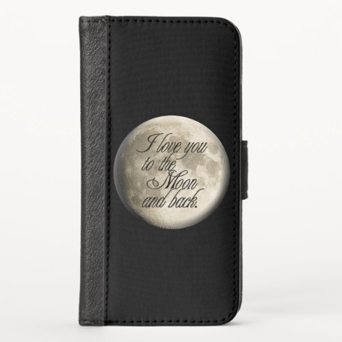 I Love You to the Moon and Back Realistic Lunar iPhone X Wallet Case