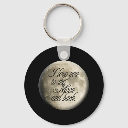 I Love You to the Moon and Back Realistic Lunar Keychain