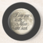 I Love You to the Moon and Back Realistic Lunar Sandstone Coaster