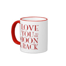 I love you to the moon and back red on white