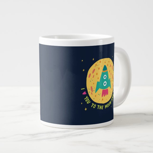 I Love You To The Moon And Back Rocketship Large Coffee Mug (Front Right)