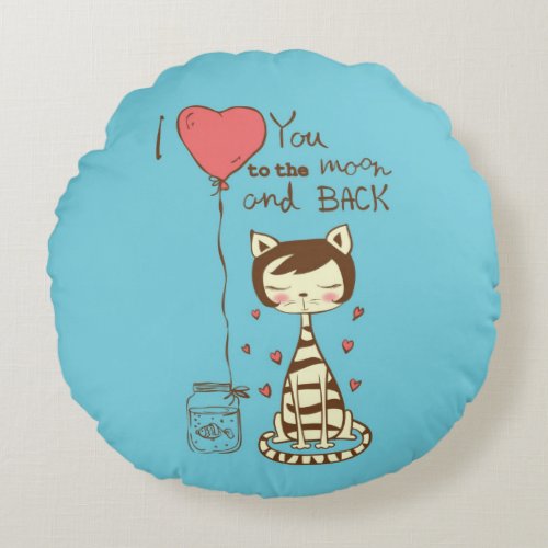 I Love You To The Moon and Back Round Pillow