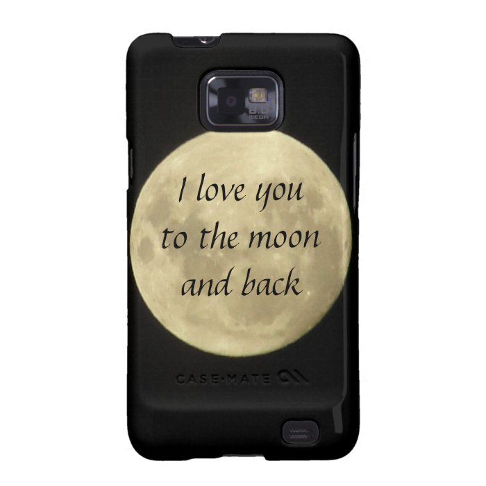 I love you to the moon and back SamsungGalaxy case Samsung Galaxy S2 Cover