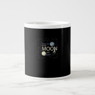 I Love You To The Moon And Back Sincere Design Giant Coffee Mug