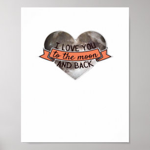 I Love You To The Moon And Back Sincere Modern Aes Poster