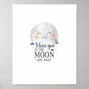 I Love You To The Moon And Back Sincere Modern Sty Poster