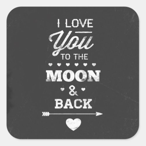 I Love You To The Moon And Back Square Sticker