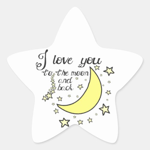 I love you to the moon and back star sticker