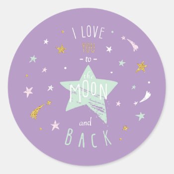 I Love You To The Moon And Back Stickers by Pick_Up_Me at Zazzle