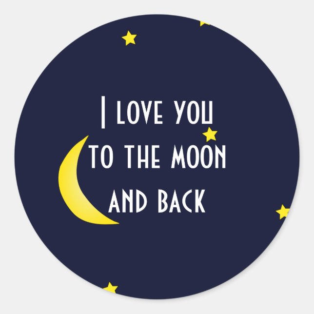I LOVE YOU TO THE MOON AND BACK Stickers Labels (Front)