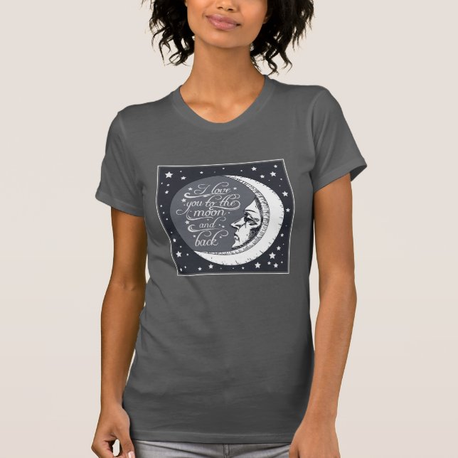I Love You To The Moon And Back T-Shirt (Front)