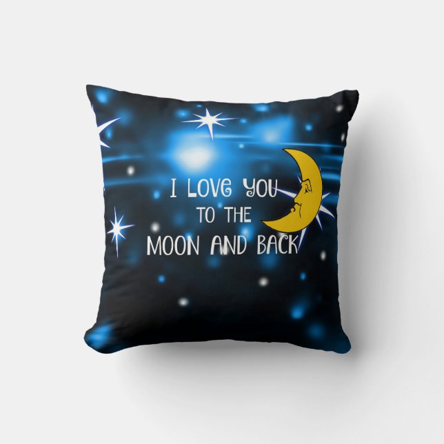I Love You to the Moon and Back Throw Pillow (Front)
