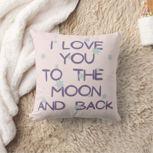 I love you to the moon and back  throw pillow