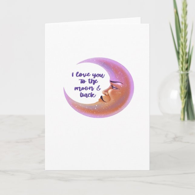 I Love You To The Moon And Back Timeless Love Styl Card (Front)