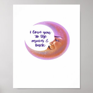 I Love You To The Moon And Back Timeless Love Styl Poster