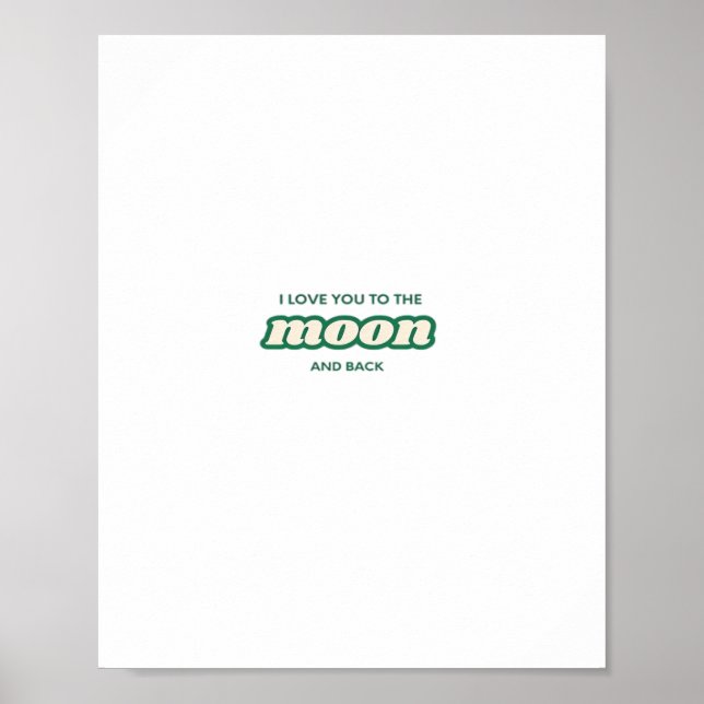 I Love You To The Moon And Back Timeless Minimal D Poster (Front)