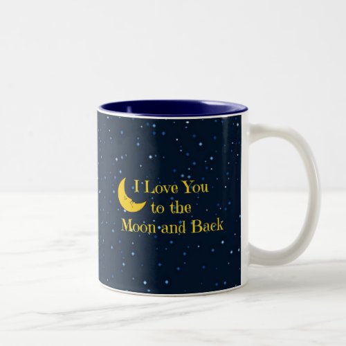 I Love You to the Moon and Back Two_Tone Coffee Mug