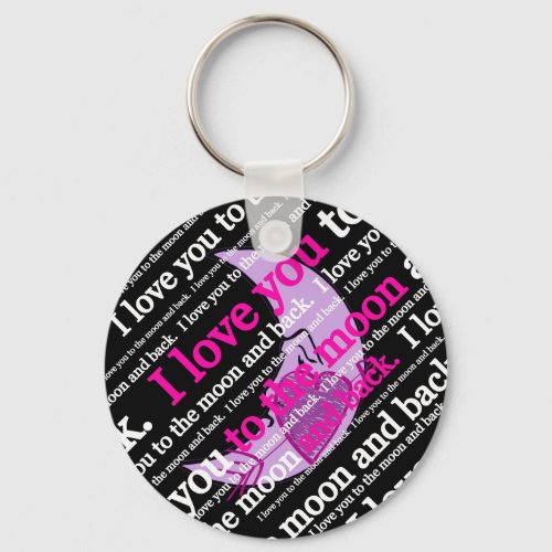 I love you to the moon and back typography keychain