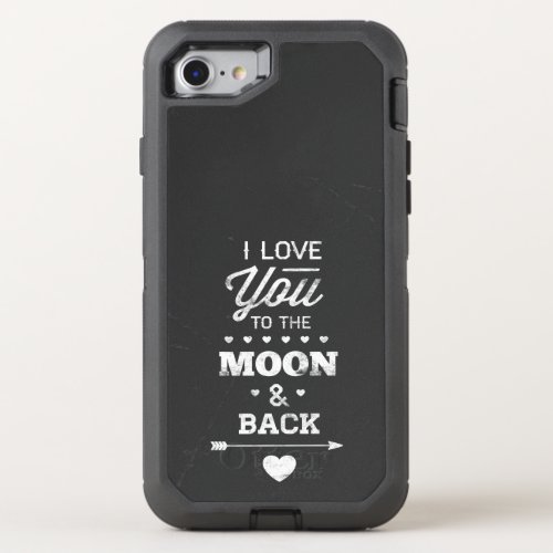 I Love You To The Moon And Back Typography OtterBox Defender iPhone SE87 Case