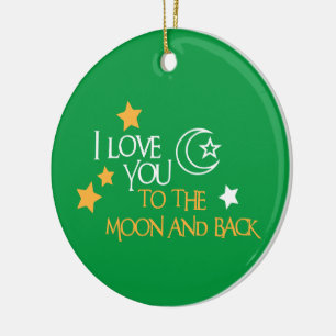 I Love You TO THE MOON AND BACK Unique Gift Friend Ceramic Ornament