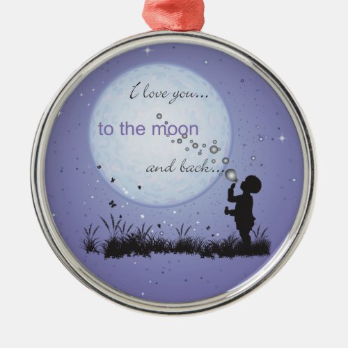 I Love You to the Moon and Back_Unique Gifts Metal Ornament