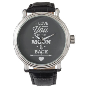 I Love You To The Moon And Back Watch
