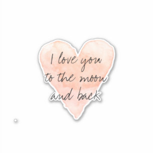 I love you to the moon and back watercolor heart sticker