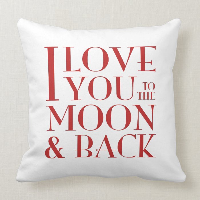 I love you to the moon and back white throw pillow