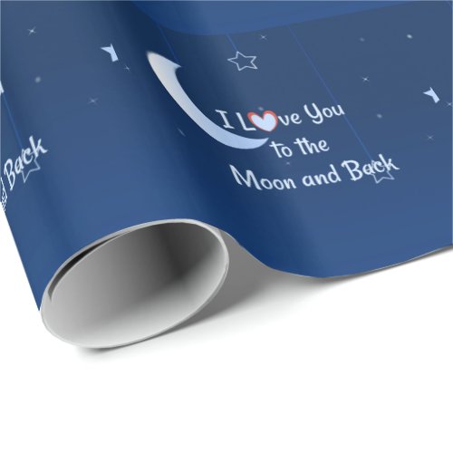 I Love You to the Moon and Back Wrapping Paper