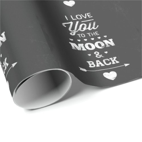 I Love You To The Moon And Back Wrapping Paper