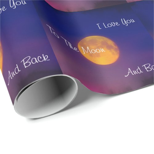 I Love You to the Moon and Back Wrapping Paper