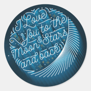I Love You to the Moon and Stars / Stickers