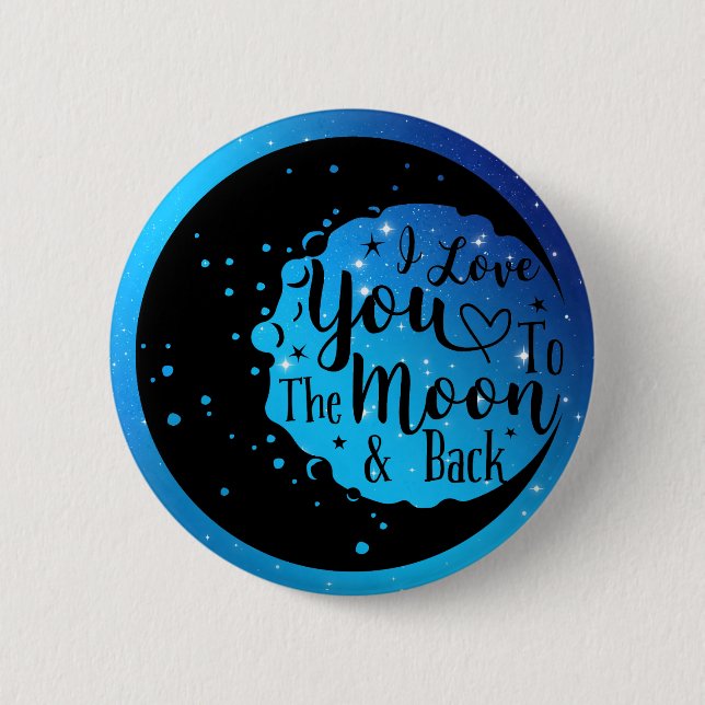 I Love You To The Moon & Back Button (Front)