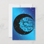 I Love You To The Moon & Back Card